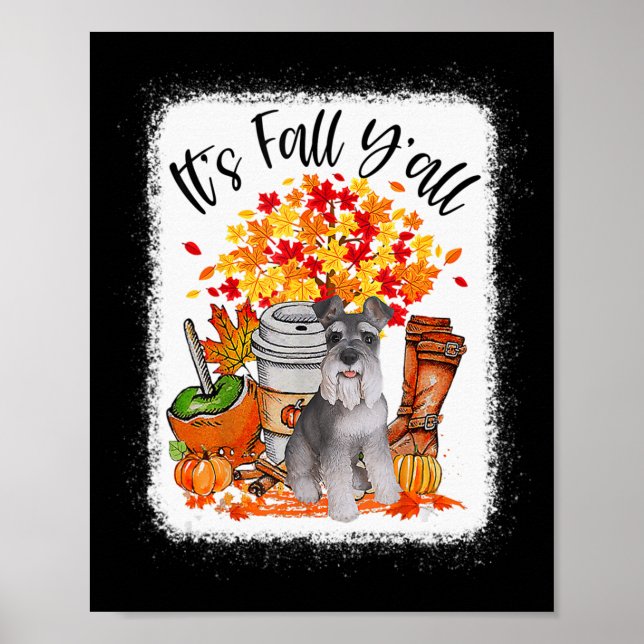 It's Fall Y'all Schnauzer Dog Halloween Thanksgivi Poster (Front)