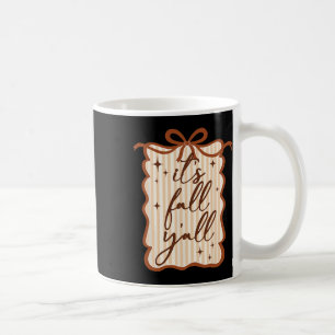 It's Fall Y'all Thanksgiving Coquette Bow Autumn S Coffee Mug