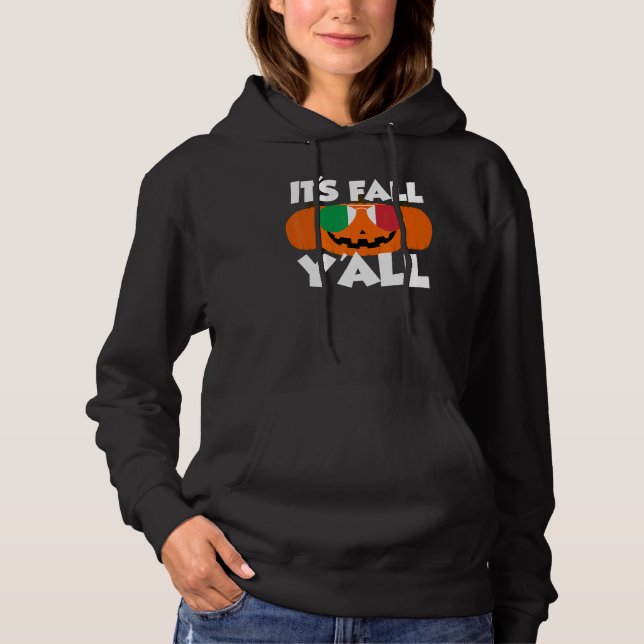It's Fall Y'all Thanksgiving Pumpkin Italy Glasses Hoodie (Front)
