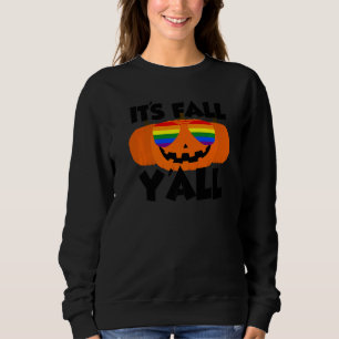 It's Fall Y'all Thanksgiving Pumpkin LGBTQ Glasses Sweatshirt