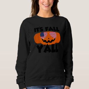 It's Fall Y'all Thanksgiving Pumpkin USA Glasses   Sweatshirt
