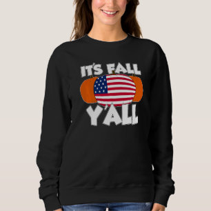 It's Fall Y'all Thanksgiving Pumpkin USA   Sweatshirt