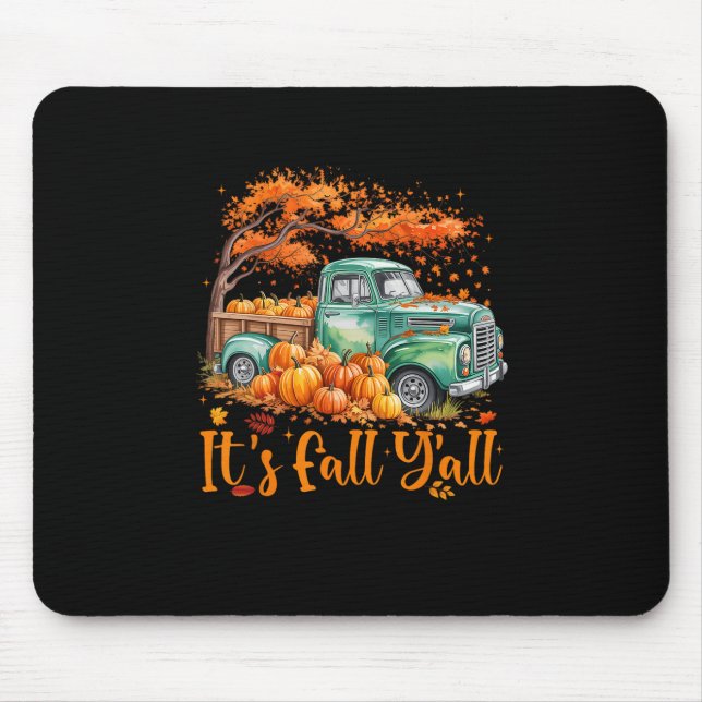 It's Fall Y'all Truck Autumn Tree Pumpkin Fall Tha Mouse Pad (Front)