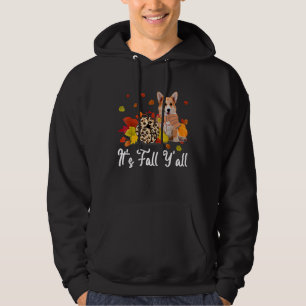 It's Fall Y'all Welsh Corgi Dog Thanksgiving dogs Hoodie