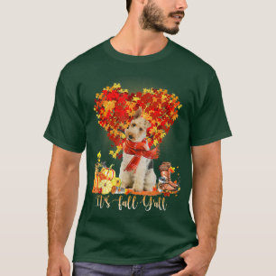 It's Fall Y'all Wire Fo Terrier Dog Lovers Thanksg T-Shirt