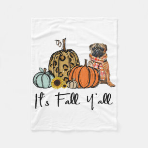 It's Fall Y'all Yellow Pug Dog Leopard Pumpkin Fal Fleece Blanket