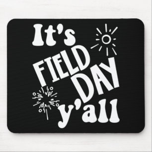 It's Field Day Y'all Last Day Of School 67 Mouse Pad