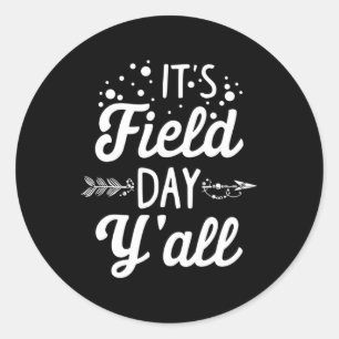 It's Field Day Y'all Last Day Of School 88 Classic Round Sticker