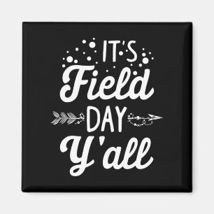 It's Field Day Y'all Last Day Of School 88 Magnet