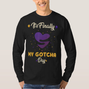 It's Finally Adoption Day For Family Adoption Gotc T-Shirt