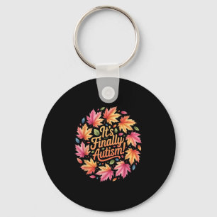 Its Finally Autism Autumn Key Ring