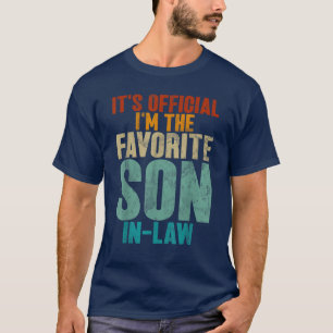 It's Finally Official I'm The Favourite Son In Law T-Shirt