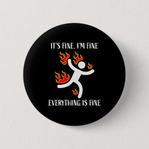 It's Fine Everything Is Fine Funny Stickman On Fir 6 Cm Round Badge