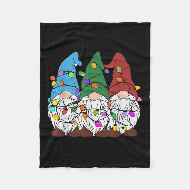 It's Fine Everything Is Fine Gnome Christmas Light Fleece Blanket (Front)