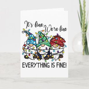 It's Fine Everything Is Fine Xmas Lights Gnome Chr Card