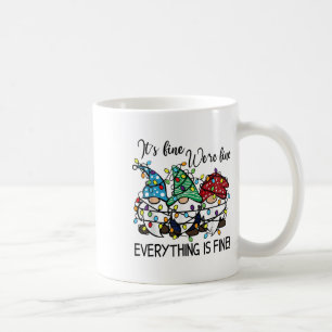 It's Fine Everything Is Fine Xmas Lights Gnome Chr Coffee Mug
