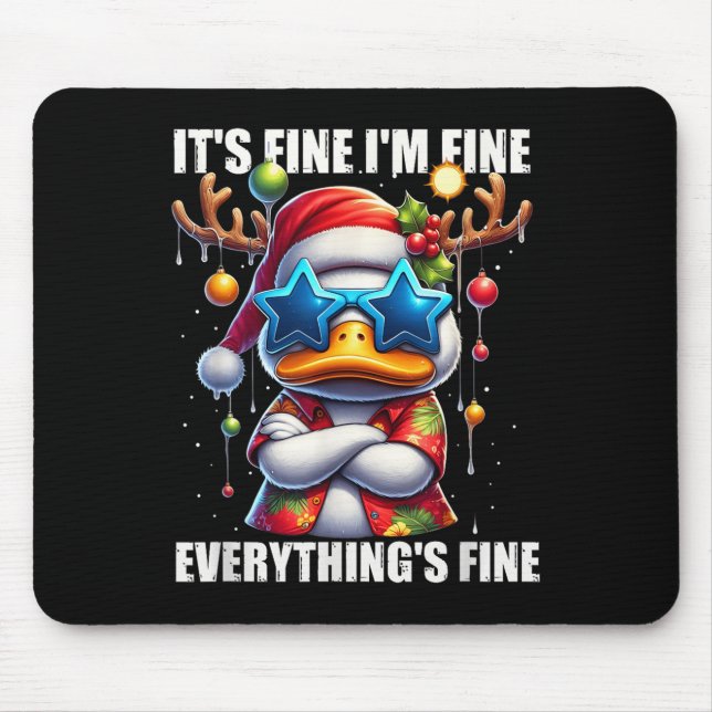 It's Fine I'm Fine Duck Melting Christmas In July  Mouse Pad (Front)