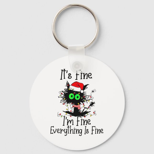 Its Fine Im Fine Everthing Is Fine Fun Black Cat C Key Ring (Front)