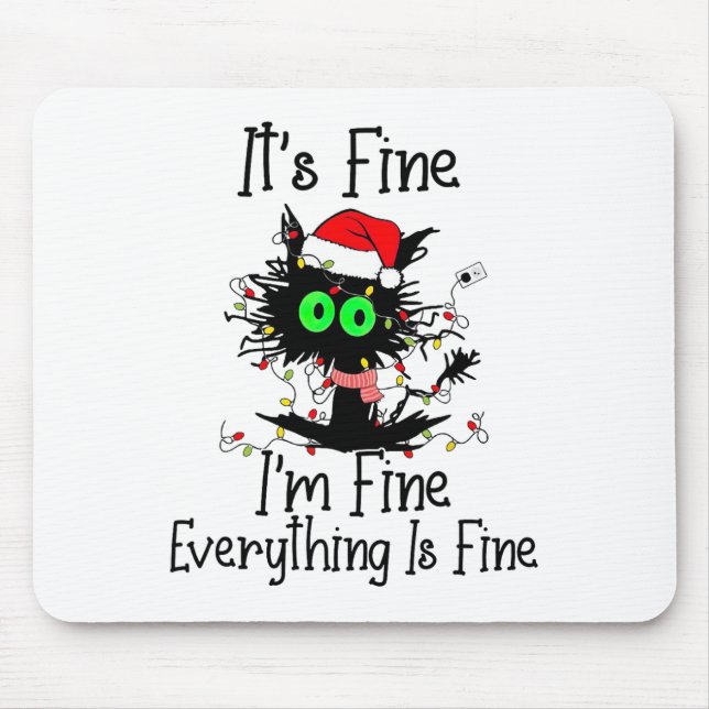 Its Fine Im Fine Everthing Is Fine Fun Black Cat C Mouse Pad (Front)
