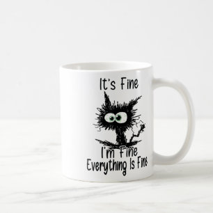 Its Fine Im Fine Everything Cat Mental Health Awar Coffee Mug