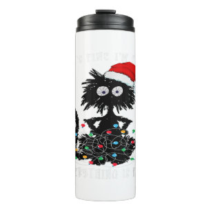 It's Fine I'm Fine Everything Is Fine Black Cat ch Thermal Tumbler