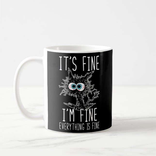 It'S Fine I'M Fine Everything Is Fine Black Cat Coffee Mug (Left)