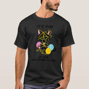 It's Fine I'm Fine Everything Is Fine Black Cat K T-Shirt