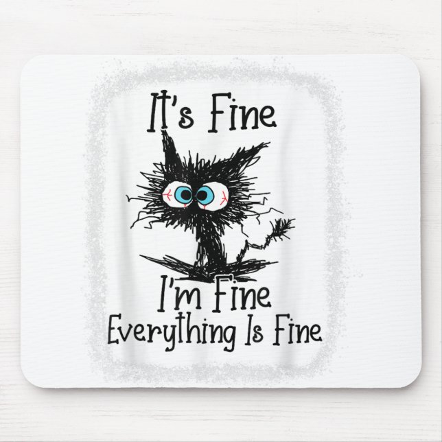 It's Fine I'm Fine Everything Is Fine Cat Christma Mouse Pad (Front)