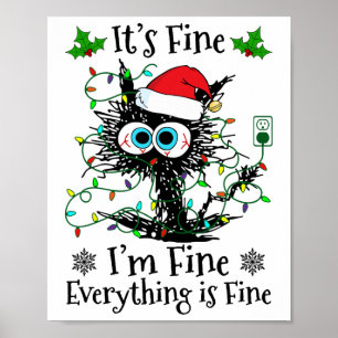 It's Fine I'm Fine Everything Is Fine Cat Christma Poster