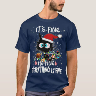 Its Fine Im Fine Everything Is Fine Christmas 5 T-Shirt