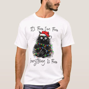 Its Fine I'm Fine Everything Is Fine Christmas Bla T-Shirt
