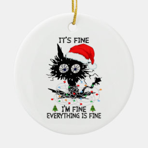 Its Fine I'M Fine Everything Is Fine Christmas Ceramic Ornament