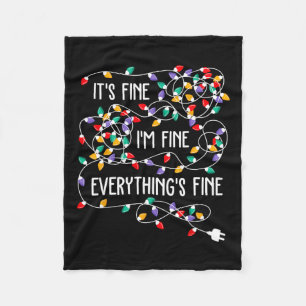 It's Fine I'm Fine Everything Is Fine Christmas Li Fleece Blanket