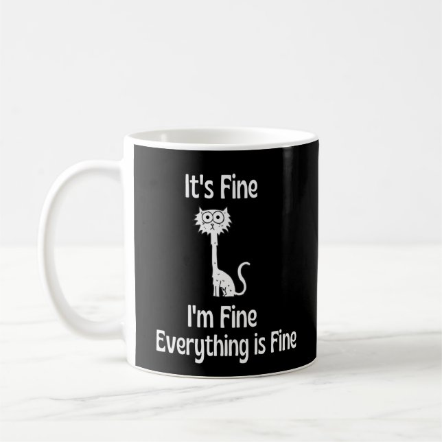 It's fine I'm fine everything is fine Coffee Mug (Left)
