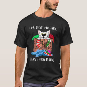 It's Fine I'm Fine Everything Is Fine Fun Cat Face T-Shirt