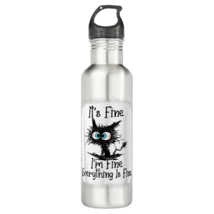 It's Fine I'm Fine Everything Is Fine Funny Black 710 Ml Water Bottle