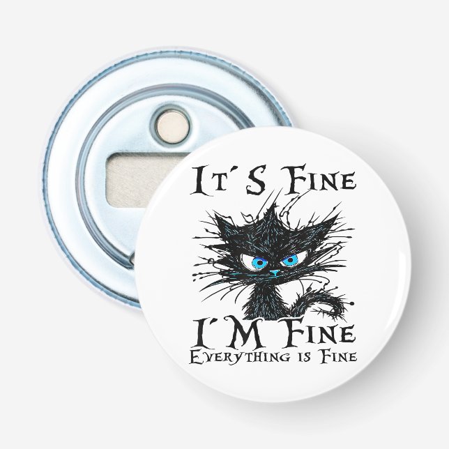 its fine im fine everything is fine funny black c bottle opener (Front)