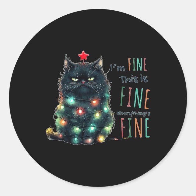 It's Fine I'm Fine Everything Is Fine Funny Cat Ch Classic Round Sticker (Front)