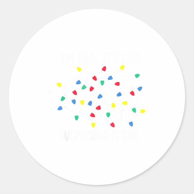 It's Fine I'm Fine Everything Is Fine Funny Christ Classic Round Sticker (Front)