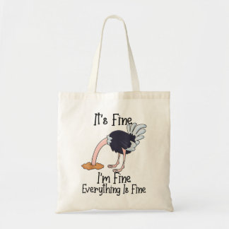 It's Fine I'm Fine Everything Is Fine Funny Ostric Tote Bag