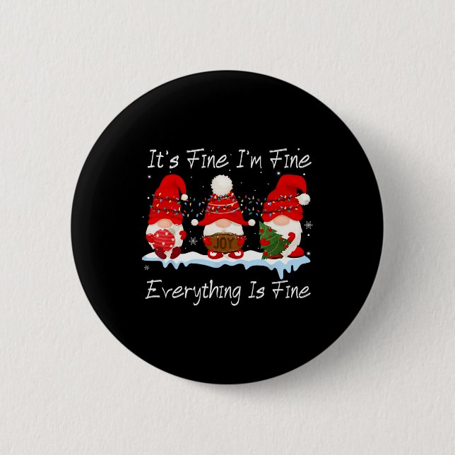 It's Fine I'm Fine Everything Is Fine Gnome Christ 6 Cm Round Badge (Front)