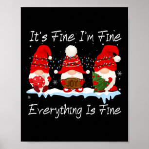 It's Fine I'm Fine Everything Is Fine Gnome Christ Poster