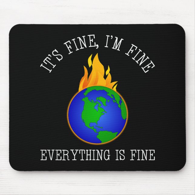 It's Fine, I'm Fine - Everything Is Fine Mouse Pad (Front)