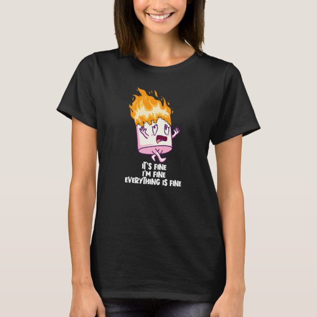 It's Fine I'm Fine Everything Is Fine On Fire Mars T-Shirt (Front)