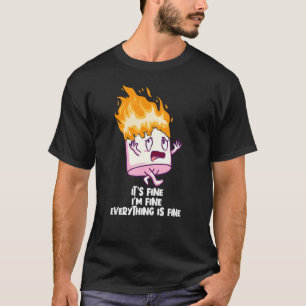 It's Fine I'm Fine Everything Is Fine On Fire Mars T-Shirt