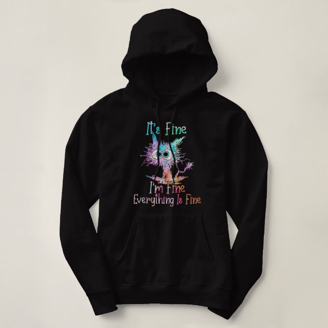 Its Fine Im Fine Everything Is Fine Shirt Tie Dye  (Design Front)