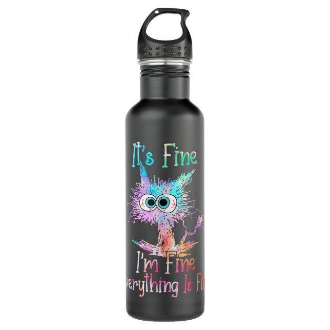 Its Fine Im Fine Everything Is Fine Shirt Tie Dye  710 Ml Water Bottle (Front)