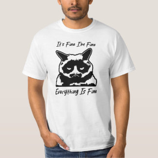 It's Fine I'm Fine Everything Is Fine T-Shirt