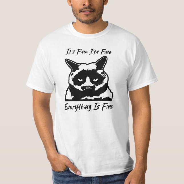It's Fine I'm Fine Everything Is Fine T-Shirt (Front)