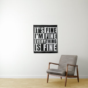 IT'S FINE I'M FINE EVERYTHING IS FINE TAPESTRY
